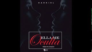 Darkiel  Ella Me Oculta [upl. by Juli]