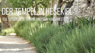 Bibelwoche quotDer Tempel in Hesekielquot Teil 12 Der neue Tempel amp Hohepriester  KarlHermann Kauffmann [upl. by Sup]