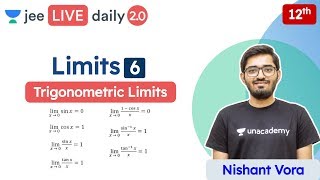 JEE Limits L6  Trigonometric Limits  Class 12  Unacademy JEE  JEE Maths  Nishant Sir [upl. by Preston]