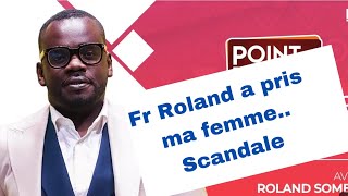 Fr ROLAND a pris ma femme Scandale [upl. by Veno835]