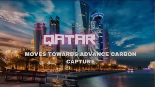 Qatars Carbon Capture Usage  Ridiculing allegations of Greenwashing and Emissions [upl. by Ralina679]