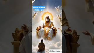 Where do dead people go Click ▶️ to watch more Bible shows Bible stories [upl. by Jamel]