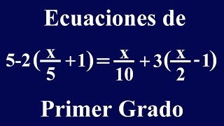 Ecuaciones de primer grado con PARÉNTESIS Y FRACCIONES [upl. by Siseneg]