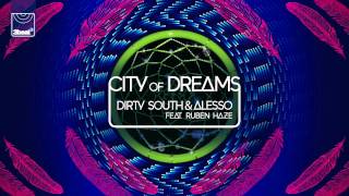 Dirty South amp Alesso ft Ruben Haze  City of Dreams Radio Edit [upl. by Faxan]