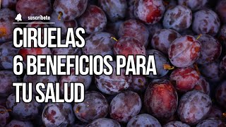 Ciruelas 6 beneficios para tu salud [upl. by Josephina152]