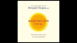 Meditación Total Audiolibro 🎧 de Deepak Chopra [upl. by Alonzo444]