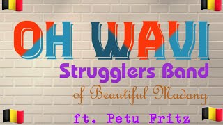 OH WAVI Latest Madang PNG Music 2021 Strugglers Band ft Petu Fritz [upl. by Nnylassej738]