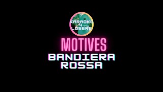 Motives  Bandiera Rossa karaoke [upl. by Niac]