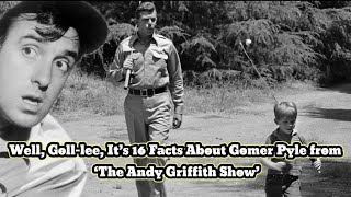 Well Golllee It’s 16 Facts About Gomer Pyle from ‘The Andy Griffith Show’ [upl. by Gebler894]