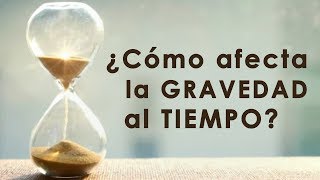 35  Curso Relatividad General ¿Cómo afecta la GRAVEDAD al TIEMPO [upl. by Denoting]