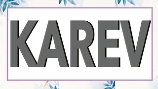 SIGNIFICADO DE KAREV 😯 Qué significa el nombre KAREV ✅ KARE EV APODOS ORIGEN Y CARACTERISTICAS 🔥 [upl. by Procora]