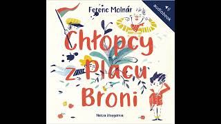 Chłopcy z Placu Broni  Ferenc Molnár audiobook fragment [upl. by Freya]