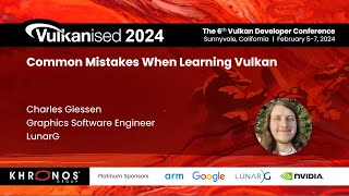 Vulkanised 2024 Common Mistakes When Learning Vulkan  Charles Giessen [upl. by Hanna]