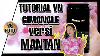 TUTORIAL EDIT VIDEO VN LAGU MANTAN GIMANA LE  TUTORIAL VN AA MANIS LE VIRAL TIKTOK [upl. by Herrington]