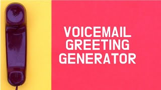 Voicemail Greeting Generator [upl. by Appilihp396]