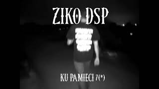 ZIKO DSP  KU PAMIĘCI 7 [upl. by Ihskaneem]