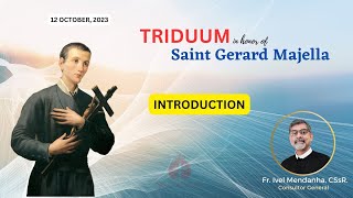 Triduum St Gerard Majella Introduction by Fr Ivel Mendanha CSSR [upl. by Cychosz797]