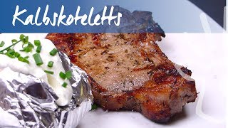 Kalbskoteletts auf dem Grill  Rezept Kochen mit Kalbfleisch [upl. by Kirkpatrick]