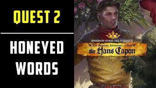 Honeyed Words Quest  Sir Hans Capon DLC  Kingdom come deliverance [upl. by Ahsakat306]