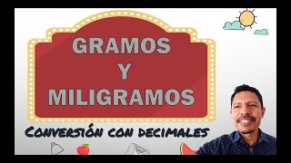 Gramos y miligramos Conversión con decimales [upl. by Uttasta925]