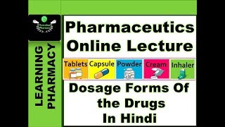 Pharmaceutics CH1  Dosage Forms Of The Drugs  Pharmacy Online Lecture [upl. by Icats]