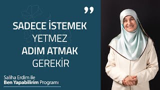 Ben Yapabilirim  2 Bölüm  Sadece İstemek Yetmez Adım Atmak Gerekir [upl. by Alvera]