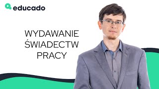 ŚWIADECTWO PRACY  zasady wydawania po zmianach w Kodeksie Pracy [upl. by Fugazy]