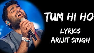 Meri Aashiqui Ab Tum Hi Ho Lyrics  Arijit Singh  Lyrics Tube [upl. by Inaluiak]