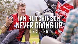 Ian Hutchinson │ Never Giving Up │ TT Trailer [upl. by Germain43]