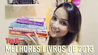 TOP 5 MELHORES LIVROS DE 2013  Nuvem Literária [upl. by Goda]