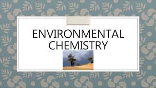 11 Science Chemistry Environmental Chemistry [upl. by Kenna]