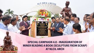 SPECIAL CAMPAIGN 40  INAUGURATION OF MINER READING A BOOK SCULPTURE FROM SCRAP AT NLCIL ARCH [upl. by Aube]