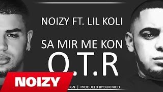 Noizy ft Lil Koli  Sa Mir Me Kon OTR Official Lyric Video THE LEADER [upl. by Reinar79]