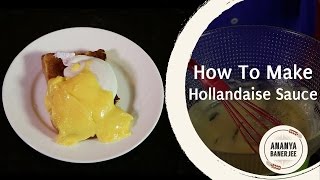 How to make Hollandaise Sauce  Ananyas World Kitchen [upl. by Lewes608]