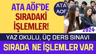 Ata Aöfde Sıradaki İşlemler Neler Yaz Okulu Üç Ders Sınavı Kayıt Ders Seçimi Etki Oranları [upl. by Luhar]