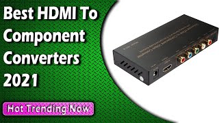 Best HDMI To Component Converters 2022 [upl. by Wellington]