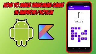 How to Make Classic Hangman Game in Android Kotlin [upl. by Ecyac]