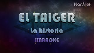 El Taiger  La historia Karke [upl. by Ennairol884]