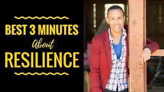 Best 3 Minutes about Resilience [upl. by Milton]