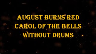 August Burns Red  Carol of the Bells 60 bpm drumless [upl. by Terej]