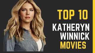 Katheryn Winnicks Top 10 Movies amp TV Series A Journey through her Best Performances [upl. by Annahsohs476]