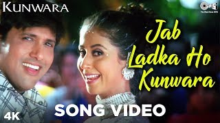 Jab Ladka Ho Kunwara Song Video  Kunwara  Govinda amp Urmila  Sonu Nigam Alka Yagnik [upl. by Halda157]