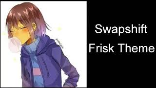 SwapShift Frisk Theme [upl. by Ymled458]