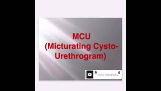 MCU micturation cystourethrogram [upl. by Assiruam458]