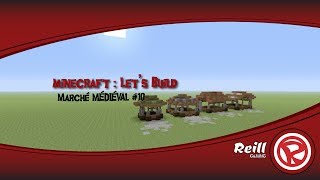 Minecraft  Lets Build 10  Marché Médiéval [upl. by Adnuahsal]