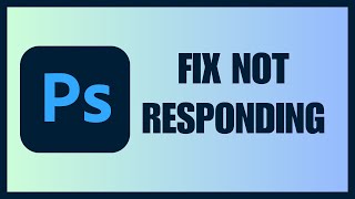 Adobe Photoshop Not Responding  Freezing Windows 11 How To Fix [upl. by Demah]