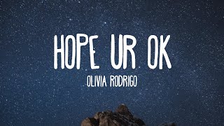 Olivia Rodrigo  hope ur ok Lyrics [upl. by Radie]