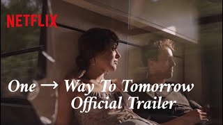 One→ Way To Tomorrow Official Trailer [upl. by Enyawad]