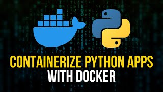 Containerize Python Applications with Docker [upl. by Latin]