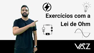 Exercícios Aplicando a Lei de Ohm ⚡ [upl. by Ppik441]